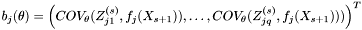 $b_j(\theta) = \left(COV_\theta(Z_{j1}^{(s)},f_j(X_{s+1})),\ldots, COV_\theta(Z_{jq}^{(s)},f_j(X_{s+1})))\right)^T $