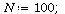 `:=`(N, 100); 1