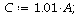 `assign`(C, `+`(`*`(1.01, `*`(A)))); 1
