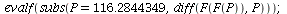 evalf(subs(P = 116.2844349, diff(F(F(P)), P))); 1