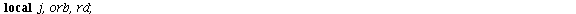 `assign`(exporand, proc (r, P0, T) local j, orb, rd; description 