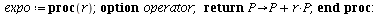 `assign`(expo, proc (r) option operator; return proc (P) options operator, arrow; `+`(P, `*`(r, `*`(P))) end proc end proc); -1