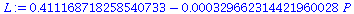 `+`(.411168718258540733, `-`(`*`(0.329662314421960028e-3, `*`(P))))