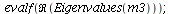 evalf(Re(Eigenvalues(m3))); 1