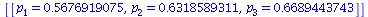 [[p[1] = .5676919075, p[2] = .6318589311, p[3] = .6689443743]]
