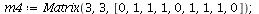 `assign`(m4, Matrix(3, 3, [0, 1, 1, 1, 0, 1, 1, 1, 0])); 1