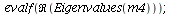 evalf(Re(Eigenvalues(m4))); 1