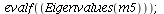 evalf(Eigenvalues(m5)); 1