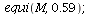 equi(M, .59); 1
