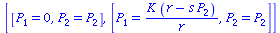 [[P[1] = 0, P[2] = P[2]], [P[1] = `/`(`*`(K, `*`(`+`(r, `-`(`*`(s, `*`(P[2])))))), `*`(r)), P[2] = P[2]]]