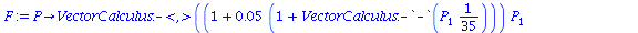 proc (P) options operator, arrow; VectorCalculus:-`<,>`(VectorCalculus:-`+`(VectorCalculus:-`*`(VectorCalculus:-`+`(1, VectorCalculus:-`*`(0.5e-1, VectorCalculus:-`+`(1, VectorCalculus:-`-`(VectorCalc...