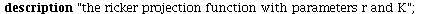 `:=`(logi, proc (r, K) option operator; description 